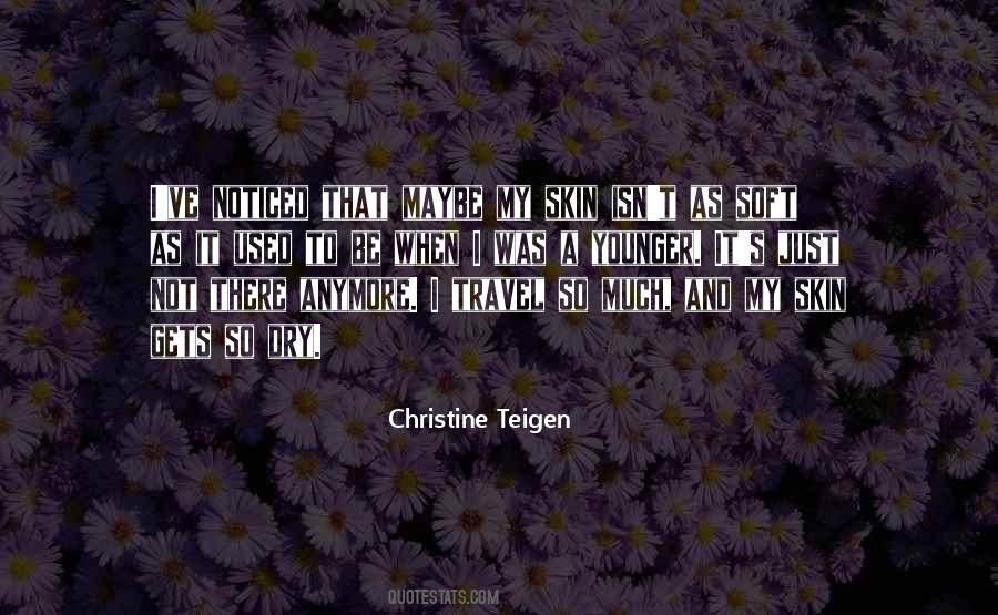 Skin So Soft Quotes #1012468