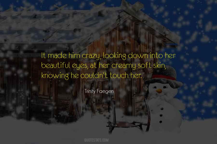 Skin So Soft Quotes #1410863