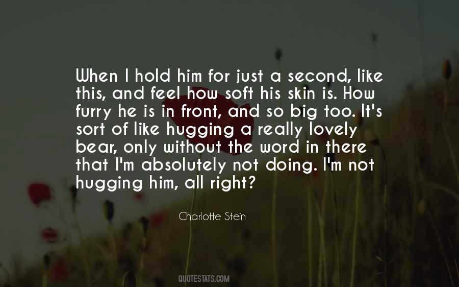 Skin So Soft Quotes #706328