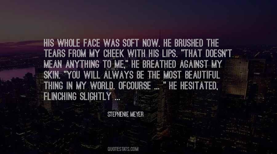 Skin So Soft Quotes #788712