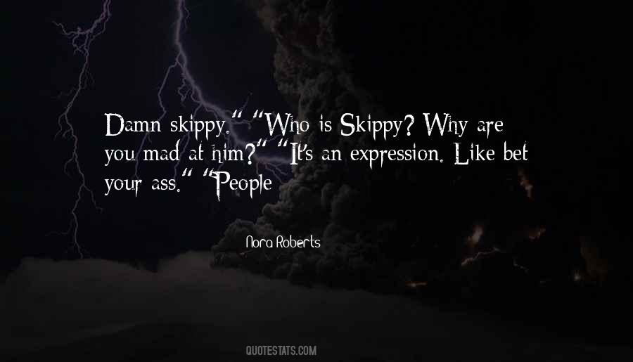 Skippy Quotes #414910