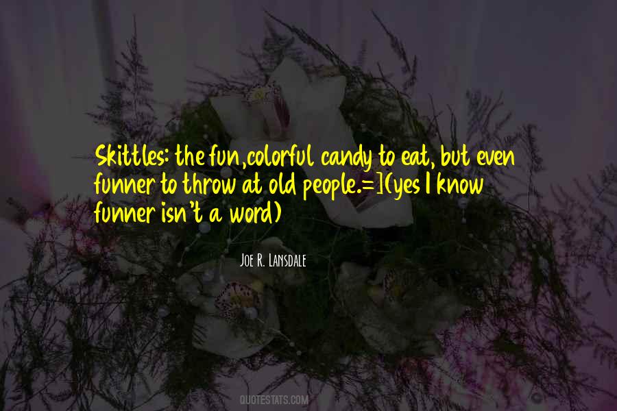 Skittles Candy Quotes #146755
