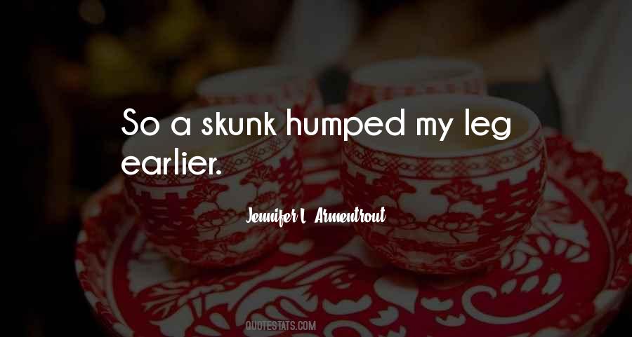 Skunk Quotes #1300545