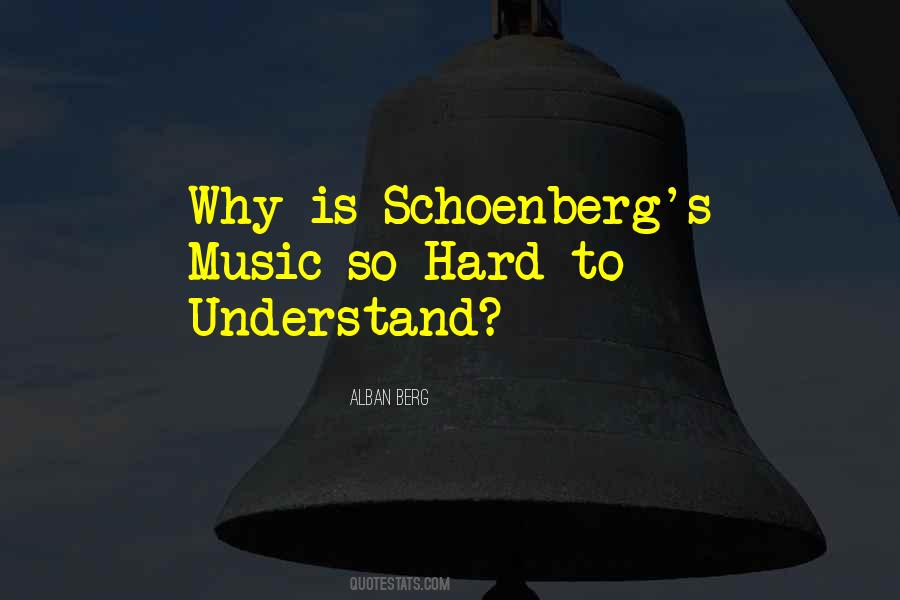 Quotes About Schoenberg #901332