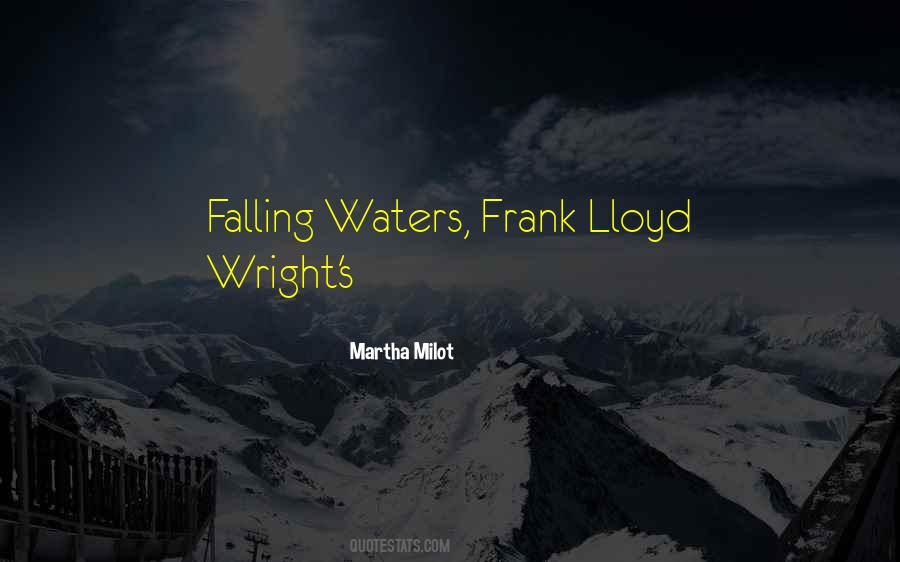 Quotes About Frank Lloyd Wright #572619