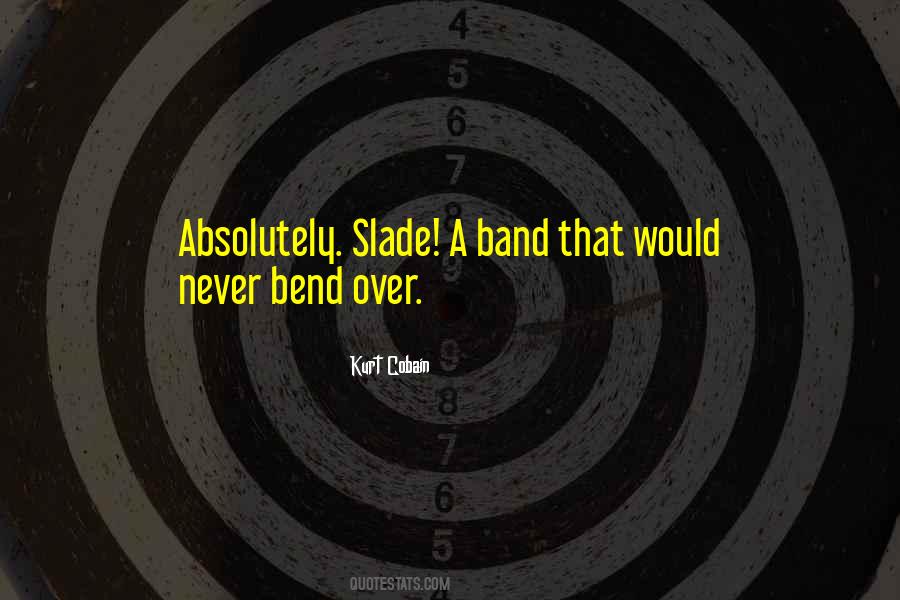 Slade Band Quotes #1469341