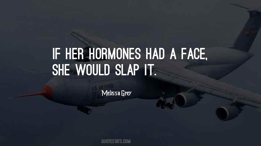 Slap You In The Face Quotes #1405902