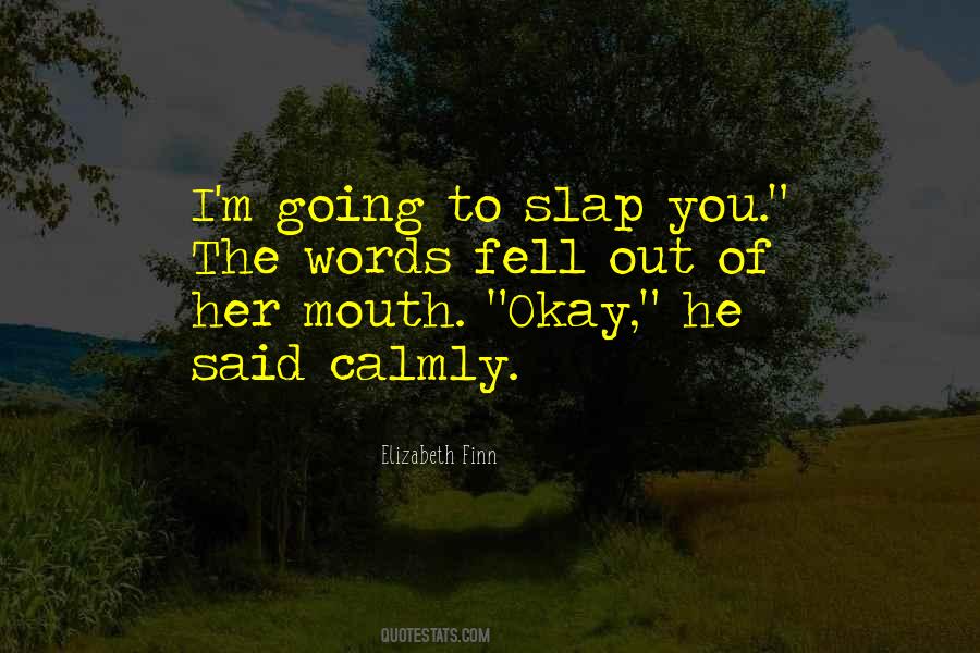 Slap You Quotes #657428