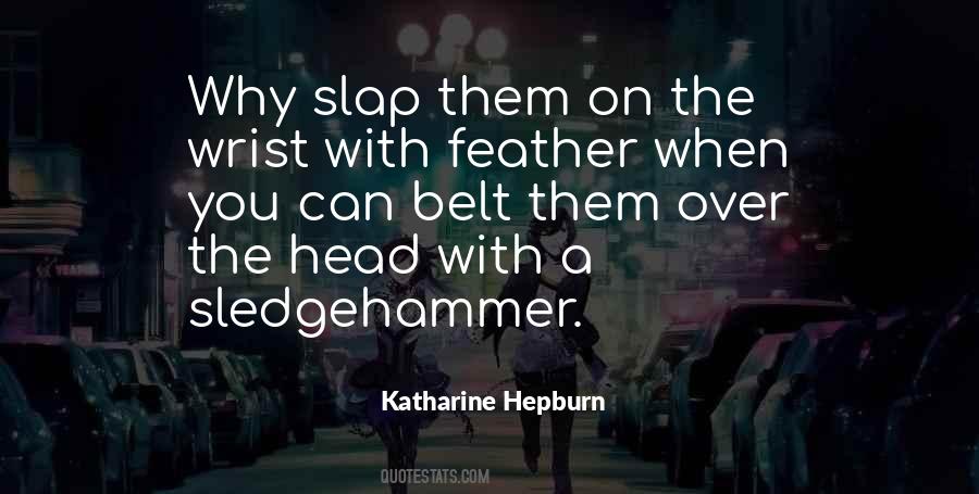 Slap You Quotes #954023 Slap You Quotes #954023