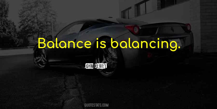 Quotes About Balancing #1125936