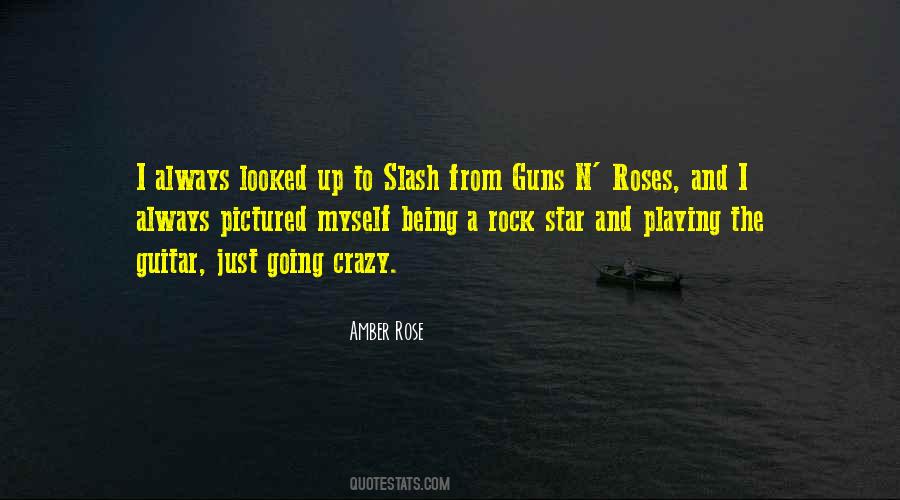 Slash Guns N Roses Quotes #1517048