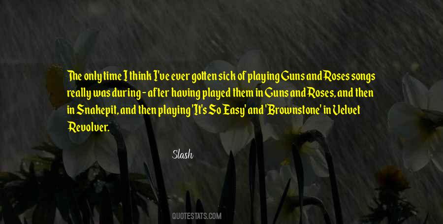 Slash Guns N Roses Quotes #216676