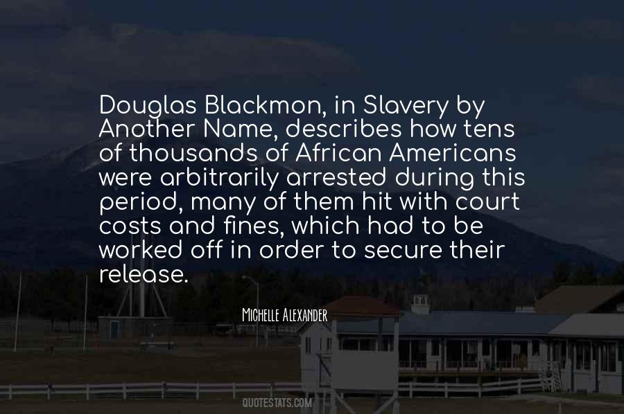 Slavery By Another Name Quotes #537989