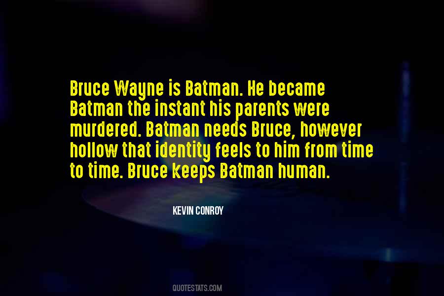 Quotes About Bruce Wayne #1567879