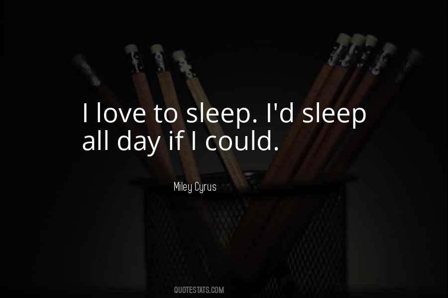 Sleep All Day Quotes #1557844