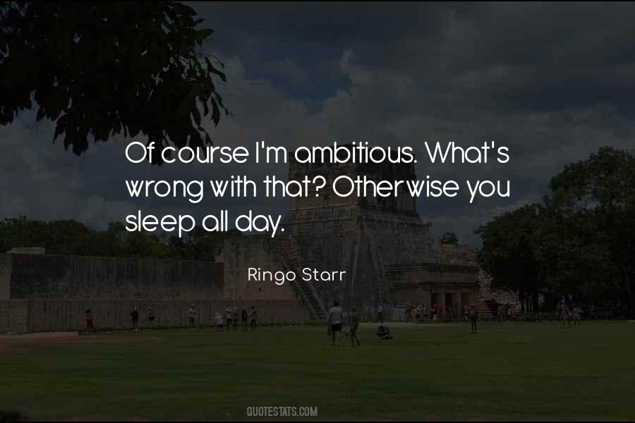 Sleep All Day Quotes #1576452