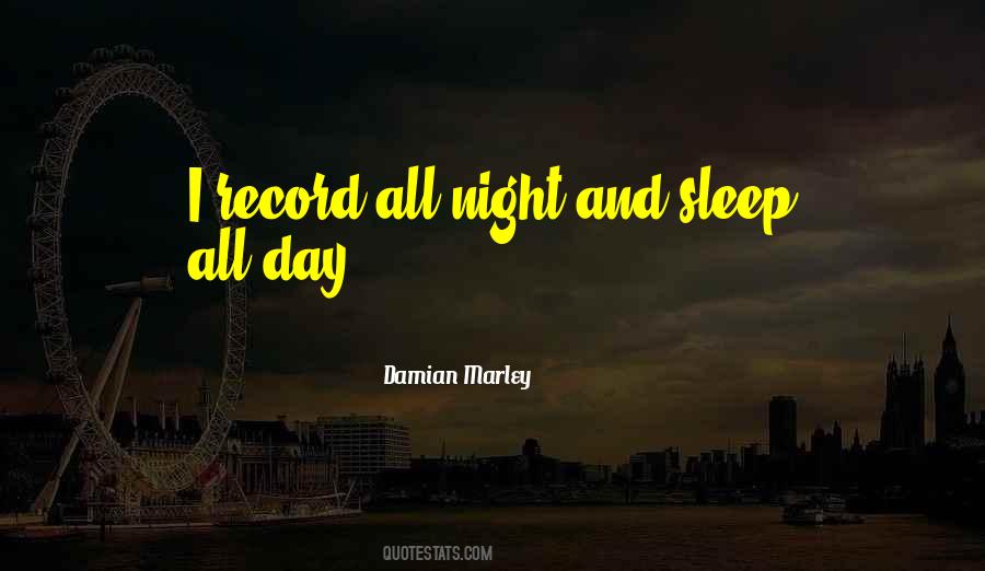 Sleep All Day Quotes #1706237