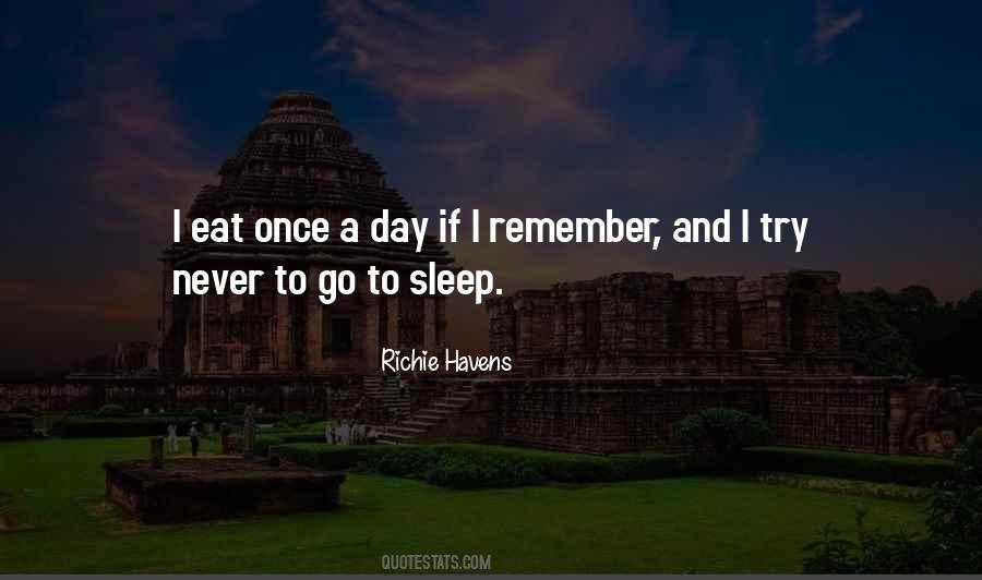 Sleep And Eat Quotes #197036
