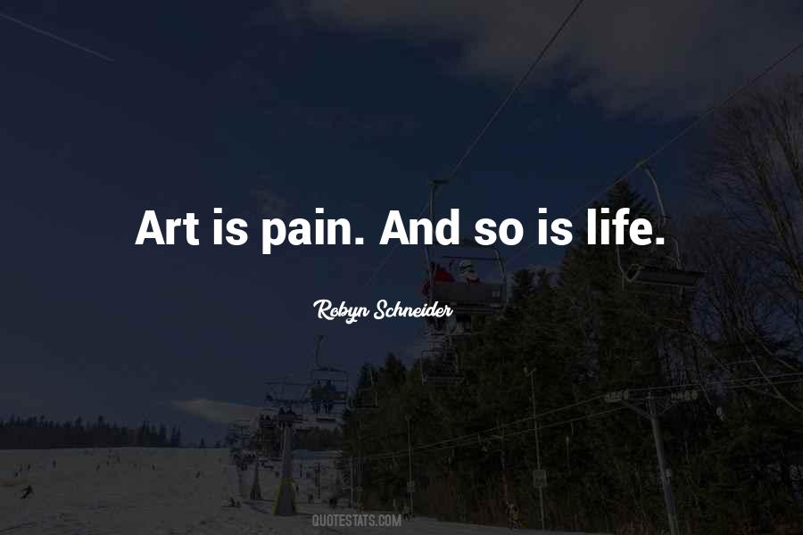 Quotes About Art And Pain #1119993