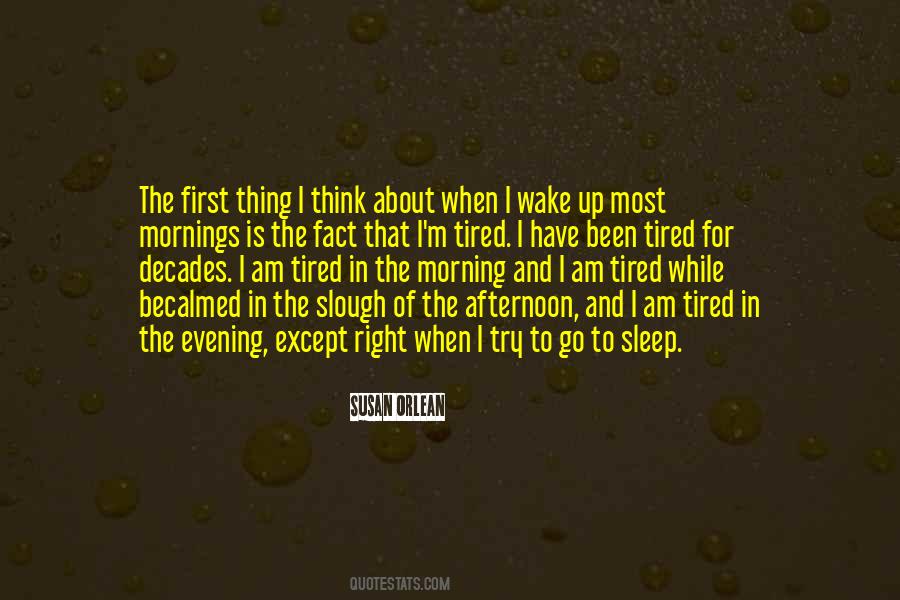 Sleep And Tired Quotes #467880