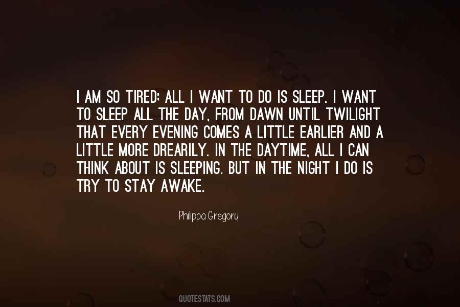 Sleep And Tired Quotes #499179