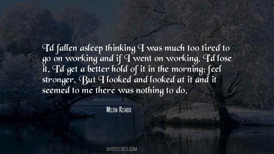 Sleep And Tired Quotes #80179