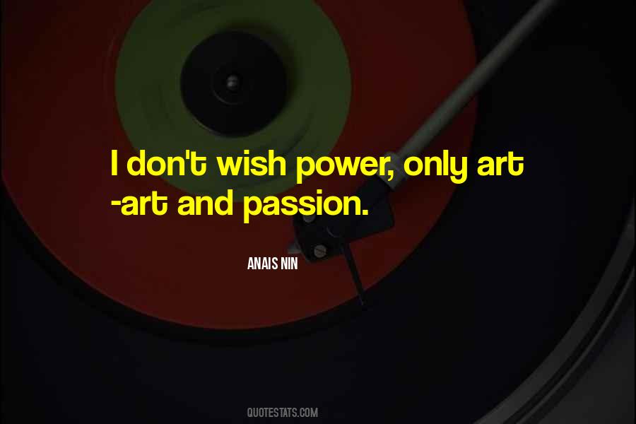 Quotes About Art And Passion #1627361
