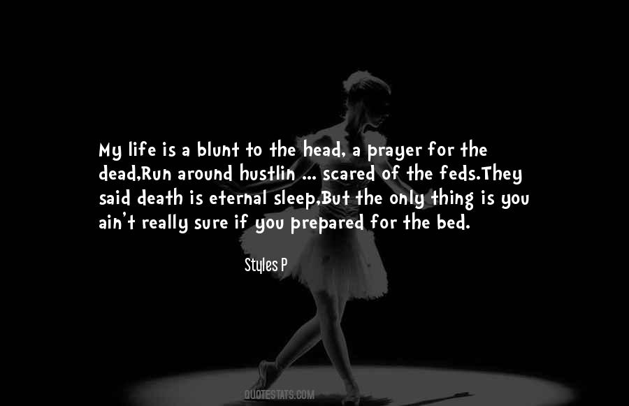 Sleep Is For The Dead Quotes #1226393