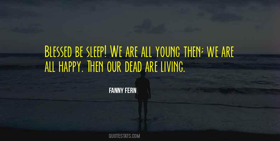 Sleep Is For The Dead Quotes #851732