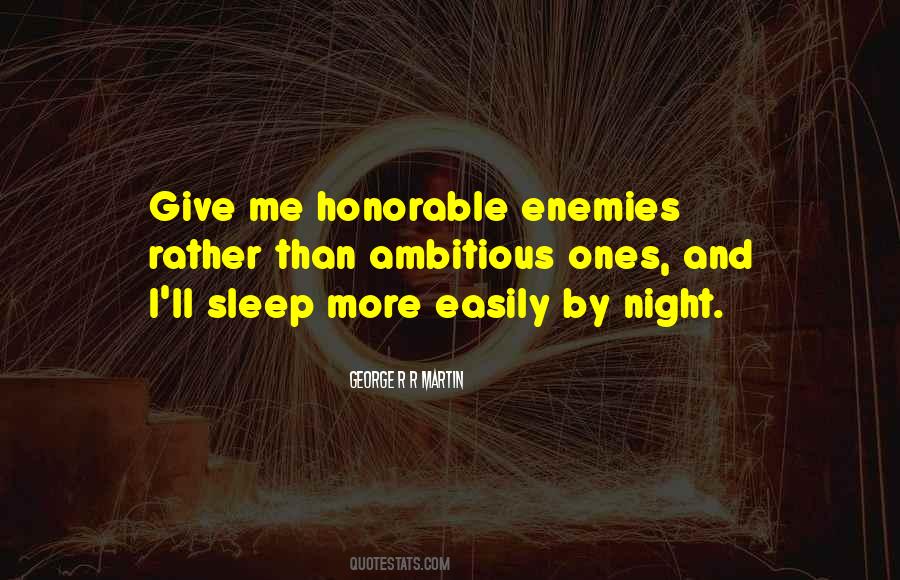 Sleep Is My Enemy Quotes #1594522