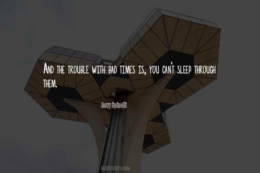 Sleep Trouble Quotes #1166260