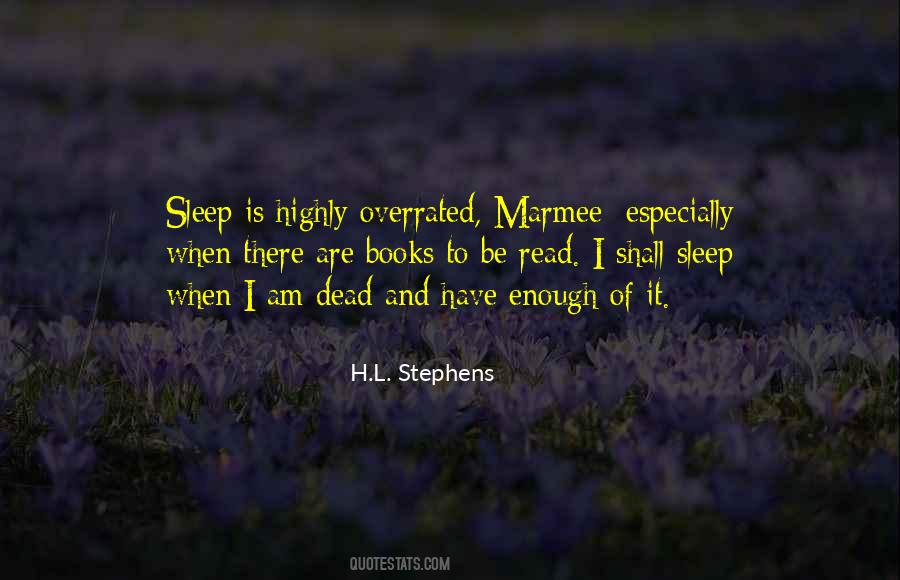 Sleep When I Dead Quotes #598574