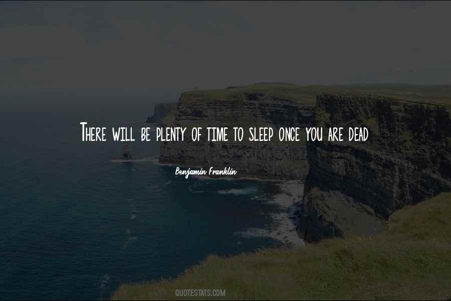 Sleep When I Dead Quotes #982573