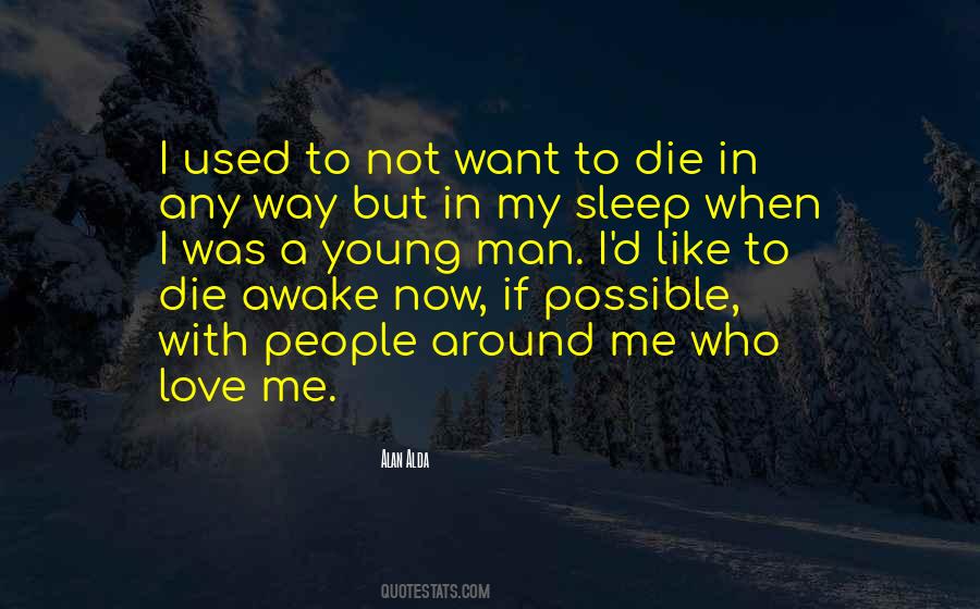 Sleep When I Die Quotes #107283