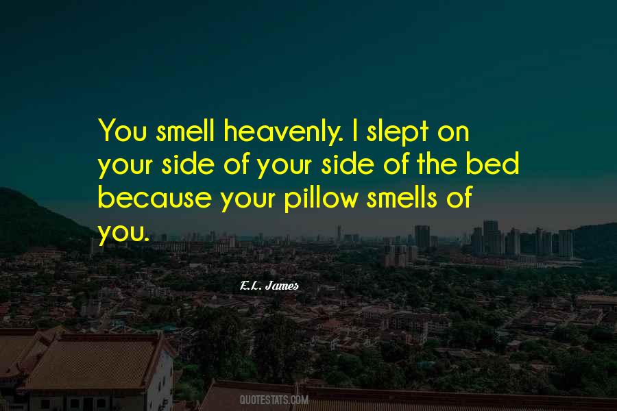 Sleeping In Your Own Bed Quotes #403005