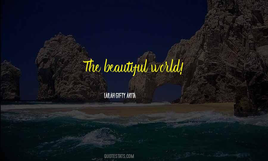 Quotes About Beautiful World #1188396