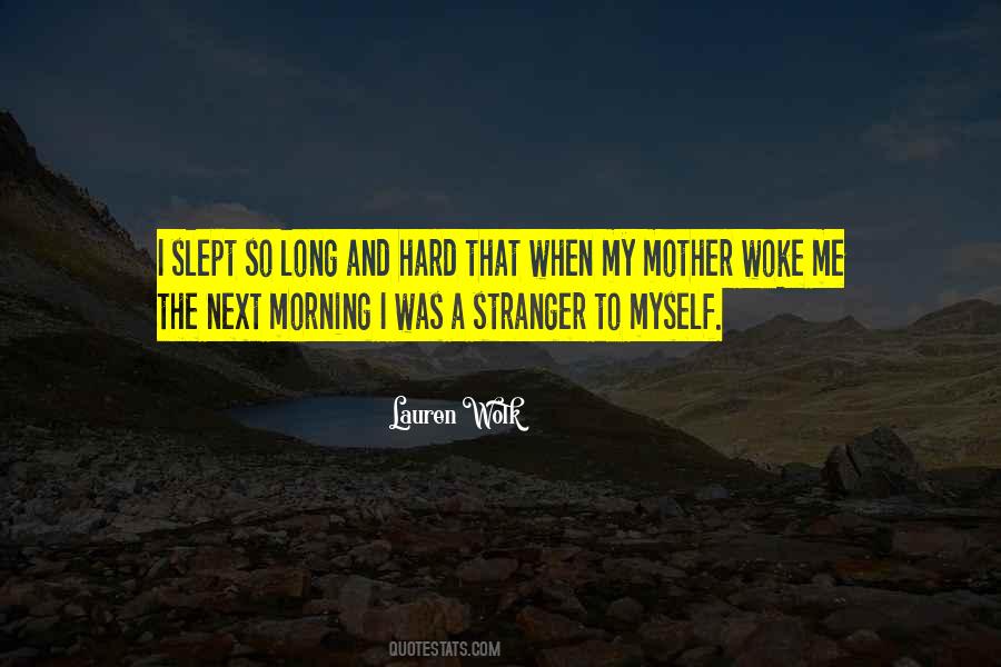 Slept So Long Quotes #1593469