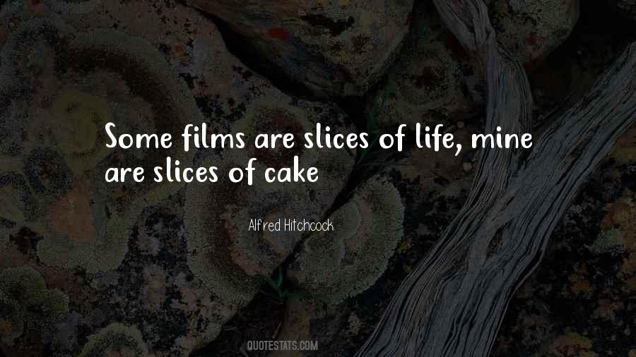 Slices Of Life Quotes #224665