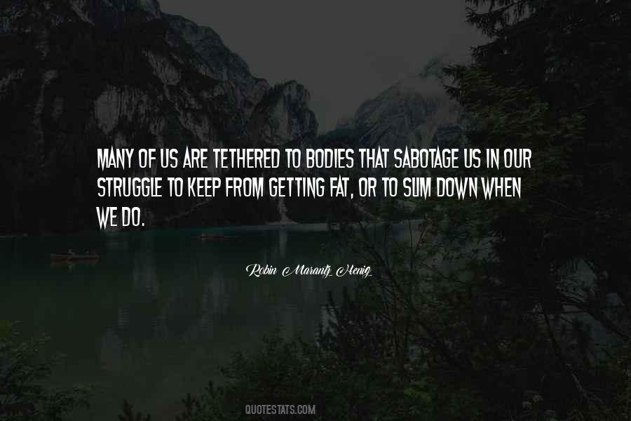 Slim Down Quotes #1521643