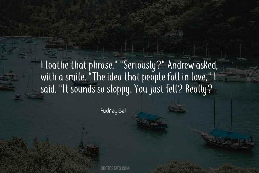Sloppy Love Quotes #712274 Sloppy Love Quotes #712274