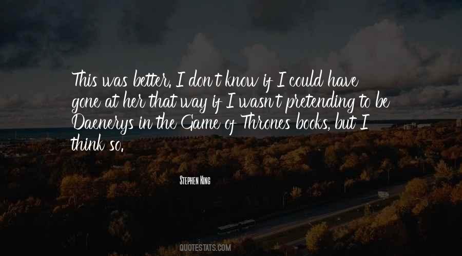 Quotes About Game Of Thrones #554558