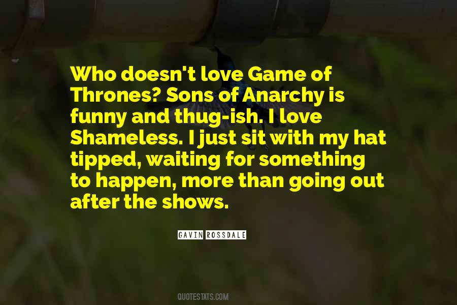 Quotes About Game Of Thrones #881241