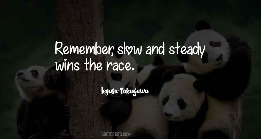 Slow But Steady Wins The Race Quotes #1179641