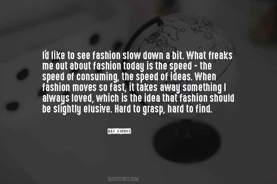Slow Down To Speed Up Quotes #964302