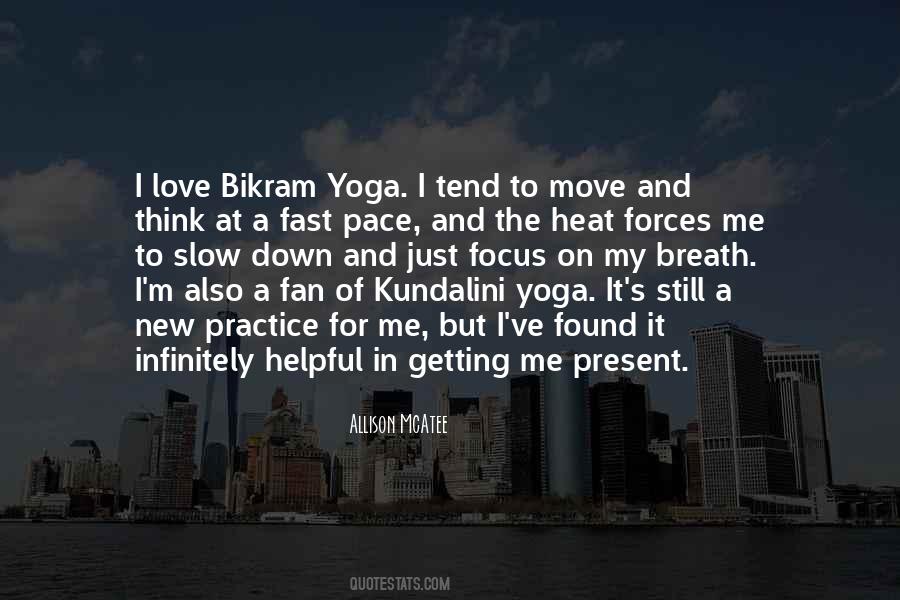 Slow Down Yoga Quotes #392049