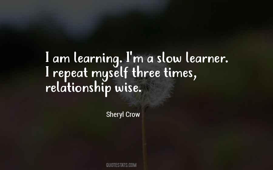 Slow Learner Quotes #1031813