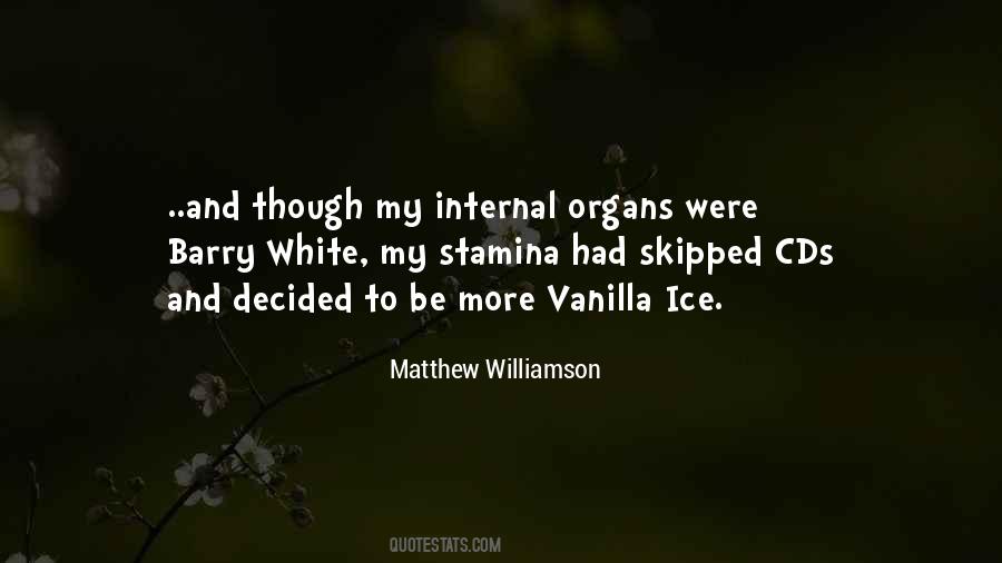 Quotes About Matthew Williamson #1598577