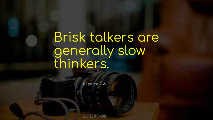 Slow Thinker Quotes #1436592