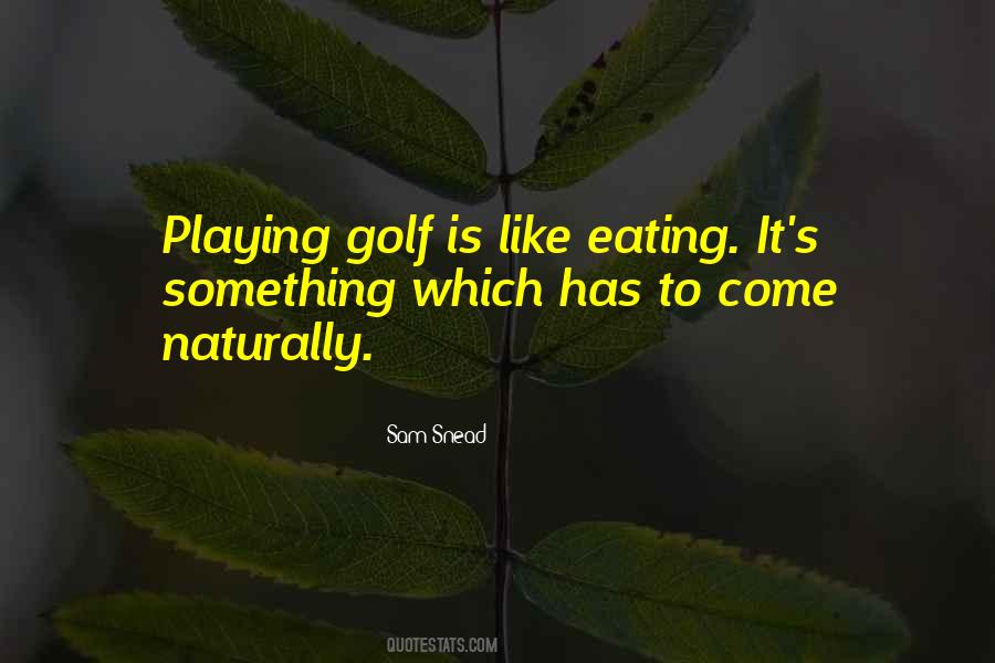 Quotes About Sam Snead #1658998