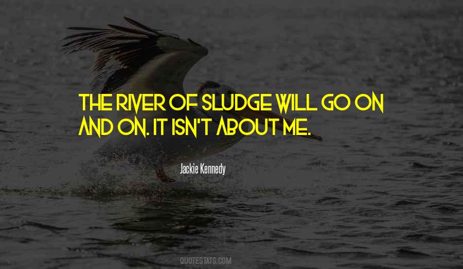 Sludge Quotes #981128